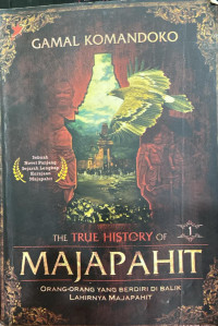 Image of The True History Of Majapahit