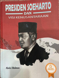 Image of Presiden Soeharto dan Visi Kenusantaraan