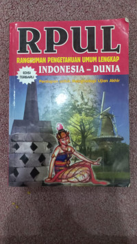 Rangkuman pengetahuan umum lengkap Indonesia-dunia edisi terbaru