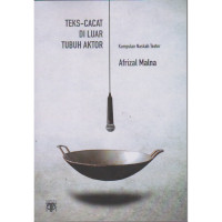 Image of Teks-cacat di luar tubuh aktor : kumpulan naskah teater