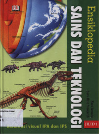 Image of Ensiklopedia sains dan teknologi : referensi visual IPA dan IPS 1