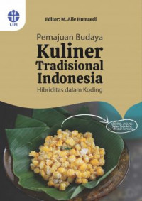 Pemajuan budaya kuliner tradisional Indonesia:Hibriditas dalam koding