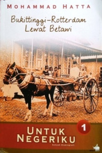 Image of Bukittinggi-rotterdam lewat Betawi : untuk negeriku :