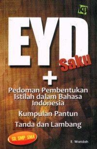 Image of EYD+Saku: Pedoman Pembentuk Istilah Dalam Bahasa Indonesia Kumpulan Pantun Tanda Dan Lambang