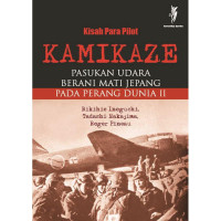 Image of Kisah para pilot kamikaze : pasukan udara berani mati jepang pada perang dunia II