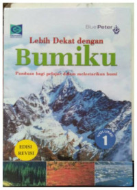 Image of Lebih dekat dengan bumiku : panduan bagi pelajar dalam melestarikan bumi