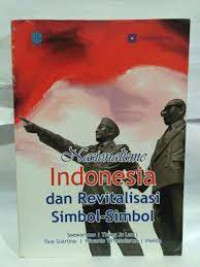 Image of Nasionalisme indonesia dan revitalisasi simbol-simbol