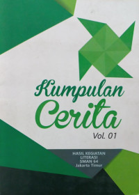 Kumpulan Cerita Vol. o1 : Hasil Kegiatan Literasi SMAN 64 Jakarta Timur