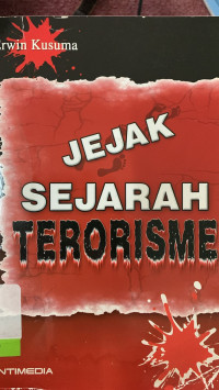 JEJAK SEJARAH TERORISME