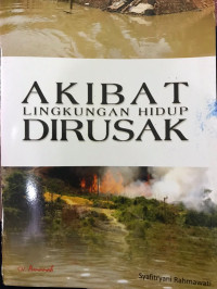 Image of Akibat Lingkungan Hidup Dirusak