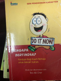 Image of DO IT NOW! Panduan Bagi Kaum Remaja untuk Meraih Sukses