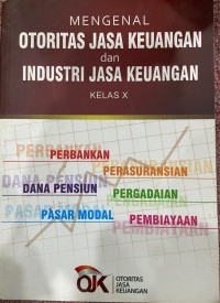 Image of Mengenal Otoritas Jasa Keuangan dan Industri Jasa Keuangan kelas X