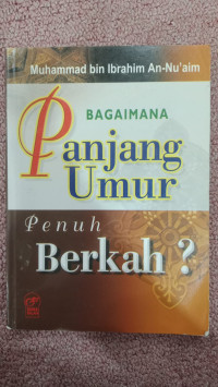 Image of Bagaimana Panjang Umur Penuh Berkah