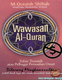Wawasan Al-Quran :tafsir tematik atas pelbagai persoalan umat