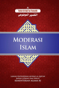 Moderasi Islam:Tafsir Al-Qur'an Tematik
