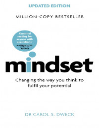 Mindset:Updated Edition Changing The Way You think To Fulfil Your Potential