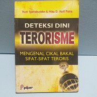 Image of Deteksi dini terorisme : mengenal cikal bakal sifat-sifat teroris