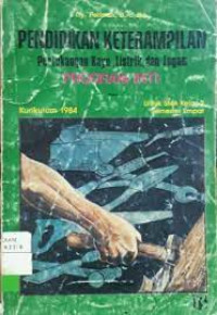 Image of PENDIDIKAN KETERAMPILAN Pertukangan Kayu, Listrik, dan Logam
