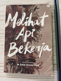 Image of Melihat Api Bekerja