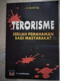 Terorisme : sebuah pemahaman bagi masyarakat