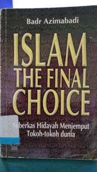 Islam the final choice